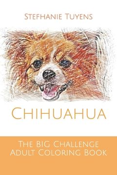 portada The BIG Challenge Adult Coloring Book: Chihuahua (en Inglés)