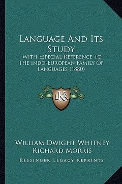 portada language and its study: with especial reference to the indo-european family of languages (1880) (in English)