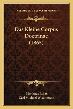 portada Das Kleine Corpus Doctrinae (1865) (en Alemán)