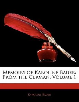 portada memoirs of karoline bauer: from the german, volume 1