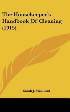 portada the housekeeper's handbook of cleaning (1915) (en Inglés)