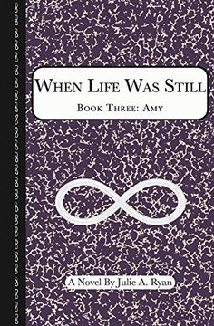 portada When Life was Still: Book Three: Amy (en Inglés)