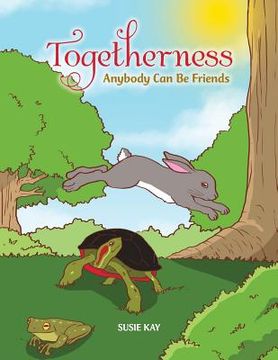 portada Togetherness: Anybody Can Be Friends (in English)
