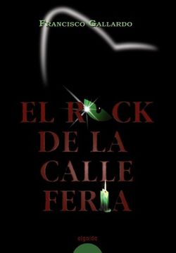 El rock de la calle Feria (Algaida Literaria - Algaida Narrativa)