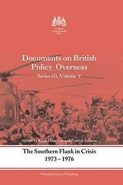 portada The Southern Flank in Crisis, 1973-1976: Series Iii, Volume v: Documents on British Policy Overseas (en Inglés)