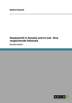 portada Staatszerfall in Somalia und im Irak - Eine vergleichende Fallstudie (German Edition)