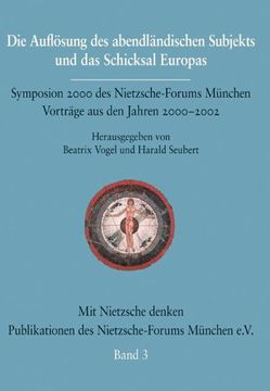 portada Die Auflösung des abendländischen Subjekts und das Schicksal Europas (Mit Nietzsche Denken) (German Edition) (en Alemán)