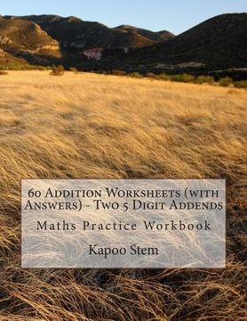 portada 60 Addition Worksheets (with Answers) - Two 5 Digit Addends: Maths Practice Workbook