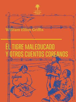 El tigre maleducado y otros cuentos coreanos