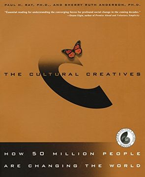 portada The Cultural Creatives: How 50 Million People are Changing the World (en Inglés)