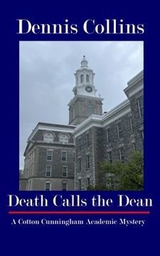 portada Death Calls the Dean: A Cotton Cunningham Academic Mystery