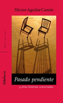 Pasado Pendiente y Otras Historias Conversadas (in Spanish)