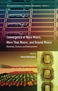 portada Convergence of More Moore, More Than Moore and Beyond Moore: Materials, Devices, and Nanosystems (Jenny Stanford Series on Intelligent Nanosystems) 
