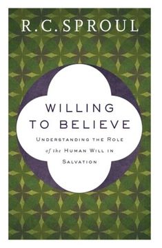 portada Willing to Believe: Understanding the Role of the Human Will in Salvation 