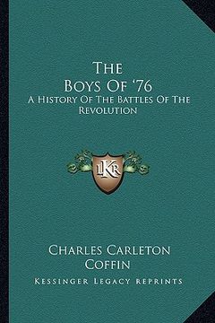 portada the boys of '76: a history of the battles of the revolution (en Inglés)