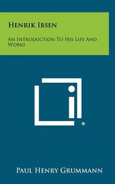 portada henrik ibsen: an introduction to his life and works