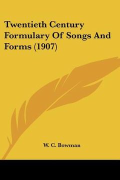 portada twentieth century formulary of songs and forms (1907) (en Inglés)