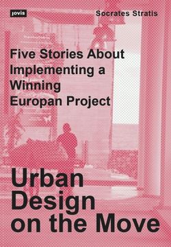 portada Urban Design on the Move: Five Stories about Implementing a Winning Europan Project (en Inglés)