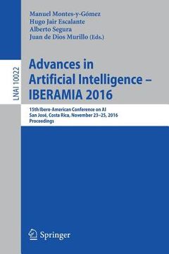 portada Advances in Artificial Intelligence - Iberamia 2016: 15th Ibero-American Conference on Ai, San José, Costa Rica, November 23-25, 2016, Proceedings (in English)