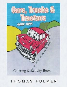 portada Cars, Trucks and Tractors: Coloring and Activity Book (en Inglés)