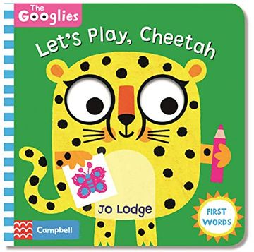 portada Let'S Play, Cheetah: First Playtime Words (The Googlies) (en Inglés)