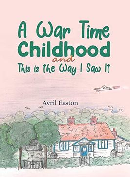 portada A war Time Childhood and This is the way i saw it (in English)