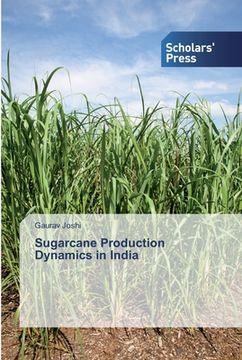 portada Sugarcane Production Dynamics in India (en Inglés)