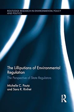 portada The Lilliputians of Environmental Regulation: The Perspective of State Regulators (Routledge Research in Environmental Policy and Politics)