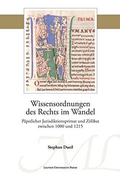 portada Wissensordnungen des Rechts im Wandel: Päpstlicher Jurisdiktionsprimat und Zölibat Zwischen 1000 und 1215: 47 (Mediaevalia Lovaniensia - Series 1-Studia, 47) (in German)