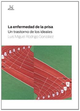 portada La Enfermedad de la Prisa: Un Trastorno de los Ideales (in Spanish)