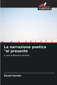 portada La narrazione poetica "al presente (in Italian)