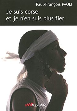 portada Je Suis Corse et je N'en Suis pas Fier (en Francés)