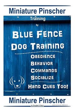 portada Miniature Pinscher Training by Blue Fence dog Training, Obedience - Behavior Commands - Socialize, Hand Cues Too! Miniature Pinscher (en Inglés)