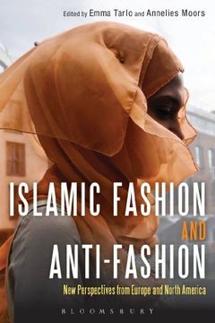 portada Islamic Fashion and Anti-Fashion: New Perspectives from Europe and North America