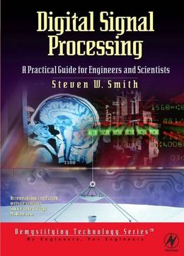 digital signal processing,a practical guide for engineers and scientists