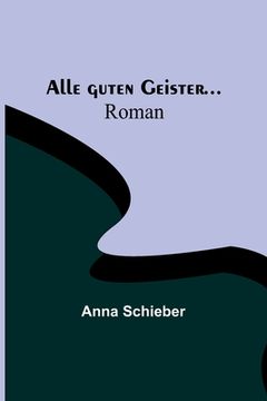 portada Alle guten Geister...: Roman (in German)