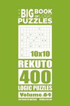 portada The Big Book of Logic Puzzles - Rekuto 400 Logic (Volume 64) (en Inglés)