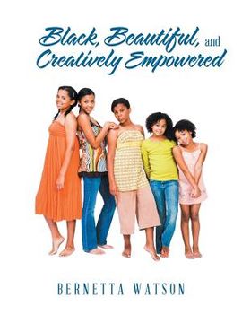 portada Black, Beautiful, and Creatively Empowered (en Inglés)