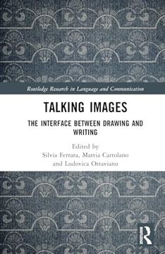 portada Talking Images: The Interface Between Drawing and Writing (Routledge Research in Language and Communication)