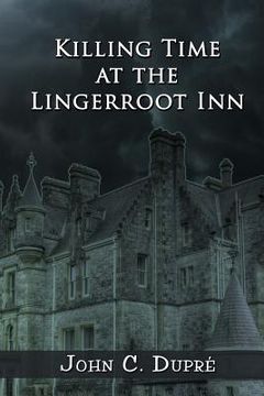 portada Killing Time at the Lingerroot Inn (en Inglés)