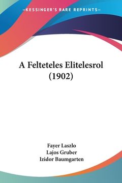 portada A Felteteles Elitelesrol (1902) (en Hebreo)