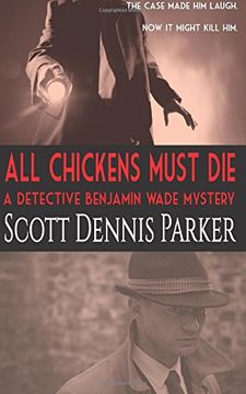 portada All Chickens Must Die: A Benjamin Wade Mystery: Volume 2
