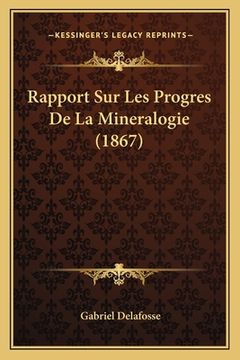 portada Rapport Sur Les Progres De La Mineralogie (1867) (en Francés)