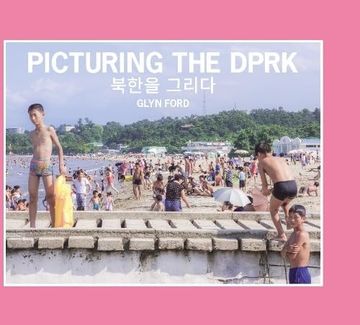 portada Picturing the Dprk (en Korean)