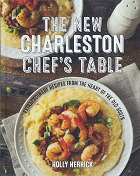 portada The new Charleston Chef's Table: Extraordinary Recipes From the Heart of the old South (in English)