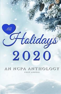 portada All Holidays 2020 First Annual: An NCPA Anthology (en Inglés)