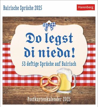 portada Bairische Sprüche - do Legst di Nieda! Postkartenkalender 2025 - 53 Deftige Sprüche auf Bairisch