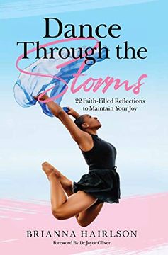 portada Dance Through the Storms: 22 Faith-Filled Reflections to Maintain Your joy (en Inglés)