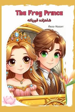 portada The Frog Prince: Short Stories for Kids in Farsi and English (en Inglés)