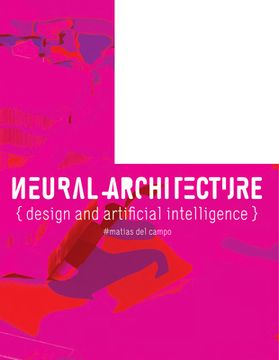 portada Neural Architecture: Design and Artificial Intelligence (en Inglés)